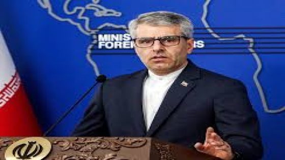 بقائي: إيران صاغت ردها على مقترحات وقف إطلاق النار